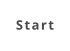 Start