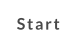 Start